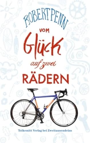 9783942048392: Vom Glck auf zwei Rdern: Ein Buch fr alle, die Fahrrad fahren