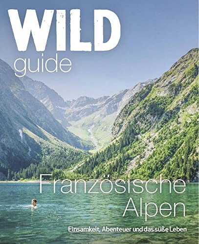 Beispielbild fr Wild Guide Franzsische Alpen zum Verkauf von Blackwell's