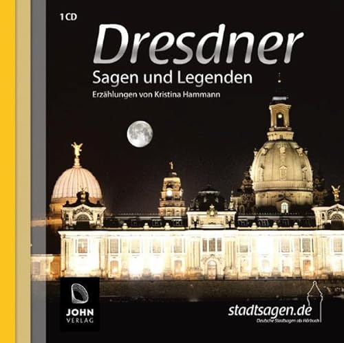 9783942057103: Dresdner Sagen und Legenden: Stadtsagen und Geschichte der Stadt Dresden