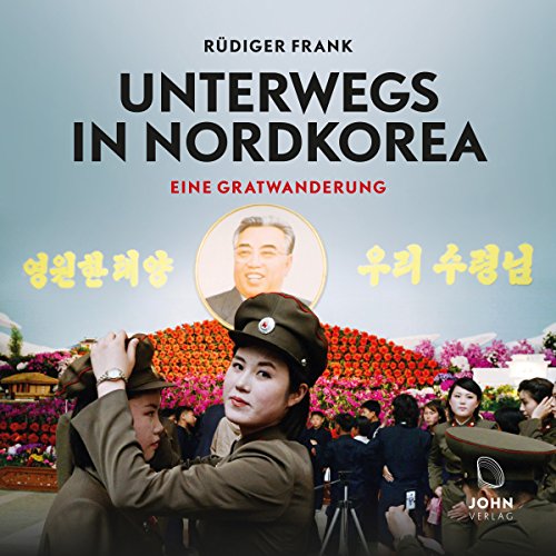 Beispielbild fr Unterwegs in Nordkorea: Eine Gratwanderung zum Verkauf von medimops