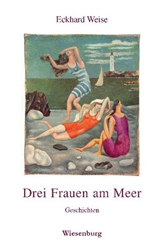 Beispielbild fr Drei Frauen am Meer zum Verkauf von Buchpark