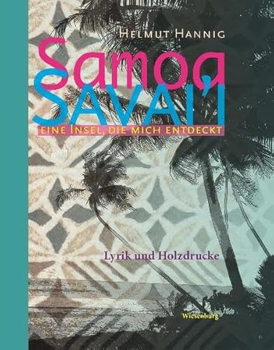 Beispielbild fr Samoa - Savai'i - Eine Insel, die mich entdeckt: Lyrik und Holzdrucke zum Verkauf von medimops