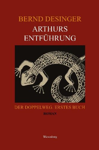 Beispielbild fr Arthurs Entfhrung - Der Doppelweg. Erstes Buch zum Verkauf von medimops