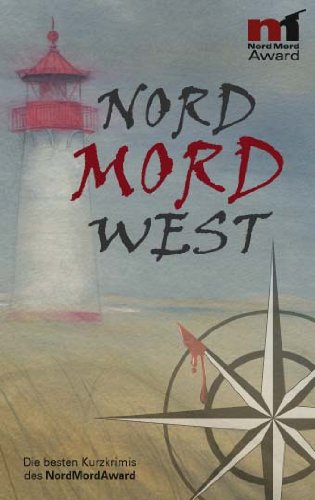 Beispielbild fr Nord Mord West: Die besten Kurzkrimis des NordMordAward zum Verkauf von medimops