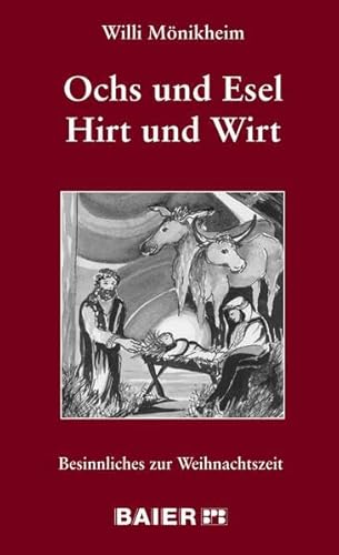 Beispielbild fr Ochs und Esel, Hirt und Wirt : Besinnliches zur Weihnachtszeit. Mit Ill. von Ute H. Goggins zum Verkauf von Antiquariat  Udo Schwrer