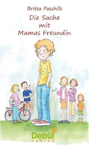 Die Sache mit Mamas Freundin - Britta Paschilk