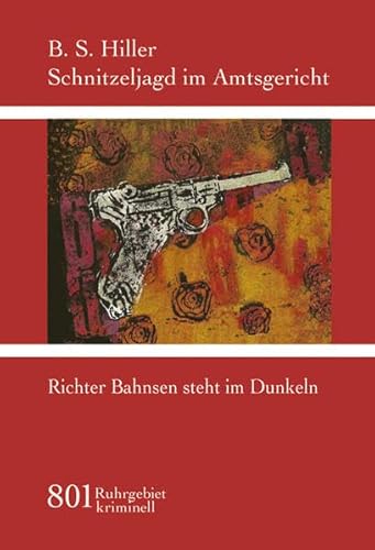 9783942094047: Schnitzeljagd im Amtsgericht: Richter Bahnsen steht im Dunkeln