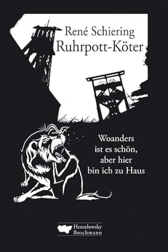 Beispielbild fr Ruhrpott-Kter: Woanders ist es schn, aber hier bin ich zu Haus zum Verkauf von medimops