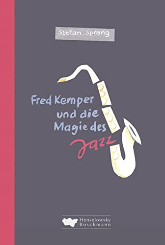 Beispielbild fr Fred Kemper und die Magie des Jazz: Roman zum Verkauf von medimops
