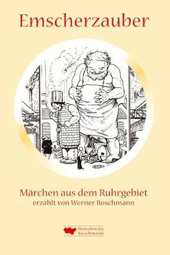 Beispielbild fr Emscherzauber: Alte und neue Mrchen aus dem Ruhrgebiet zum Verkauf von medimops