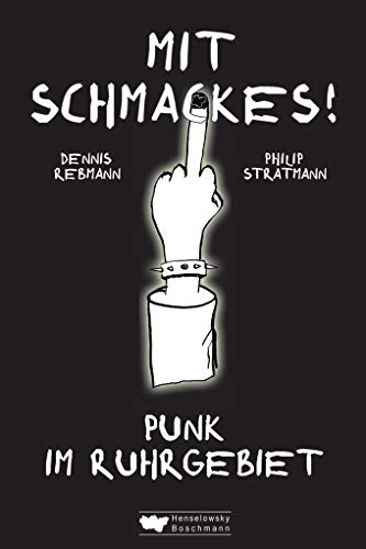 Beispielbild fr Mit Schmackes! Punk im Ruhrgebiet zum Verkauf von Blackwell's