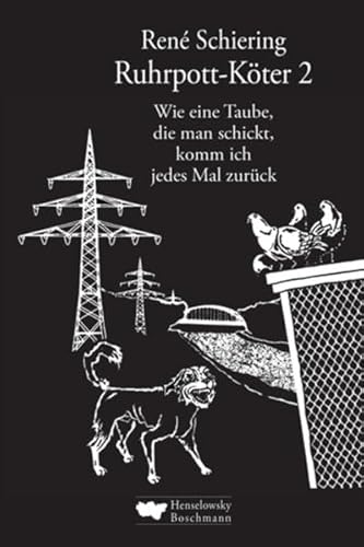 Beispielbild fr Ruhrpott-Kter 2: Wie eine Taube, die man schickt, komm ich jedes Mal zurck zum Verkauf von medimops