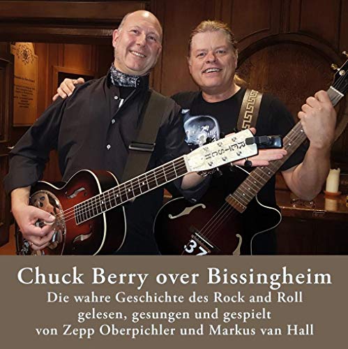 Beispielbild fr Chuck Berry over Bissingheim: Die wahre Geschichte des Rock and Roll ? gelesen, gesungen und gespielt auf 2 CDs zum Verkauf von medimops