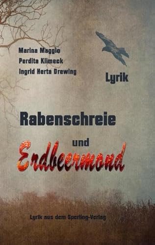 Stock image for Rabenschreie und Erdbeermond: Lyrik aus dem Sperling-Verlag for sale by medimops