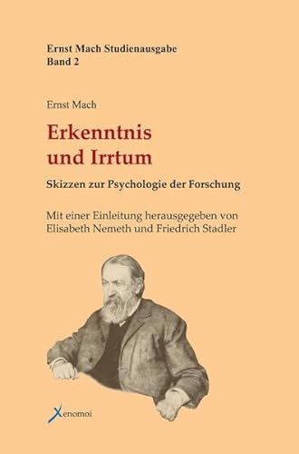 Erkenntnis und Irrtum: Skizzen zur Psychologie der Forschung. Ernst-Mach-Studienausgabe 2 (9783942106061) by Mach, Ernst
