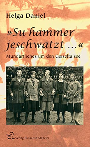 Stock image for Su hammer jeschwatzt: Mundart um den Geiseltalsee for sale by medimops