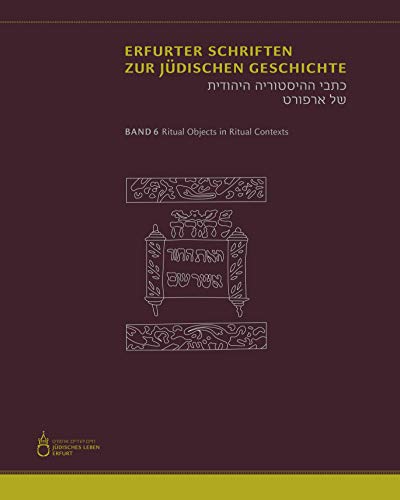 Stock image for Ritual Objects in Ritual Contexts (Erfurter Schriften zur Jdischen Geschichte) for sale by McBook