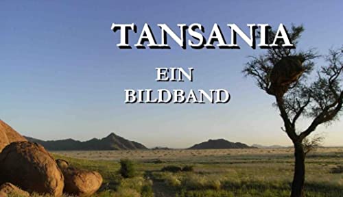 Stock image for Tansania - Ein Bildband for sale by medimops