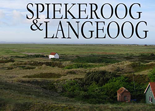 Stock image for Spiekeroog und Langeoog - Ein Bildband -Language: german for sale by GreatBookPrices