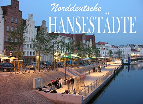 Stock image for Norddeutsche Hansestdte - Ein Bildband for sale by medimops