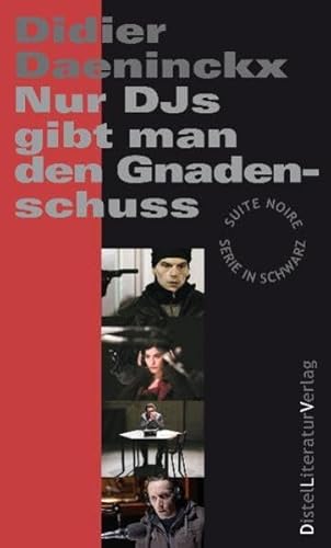 Stock image for Nur DJs gibt man den Gnadenschuss (Suite Noire) for sale by DER COMICWURM - Ralf Heinig