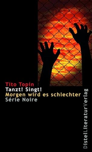 9783942136136: Tanzt! Singt! Morgen wird es schlechter