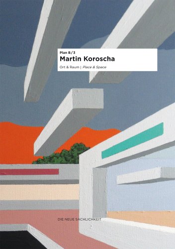 9783942139137: Martin Koroscha: Place & Space: 3 (Plan B)