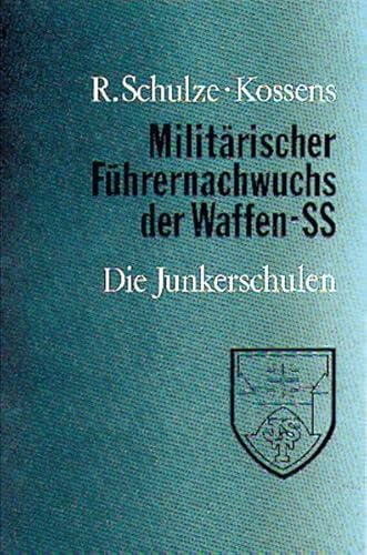 9783942145084: Militrischer Fhrernachwuchs der Waffen-SS: Die Junkerschulen