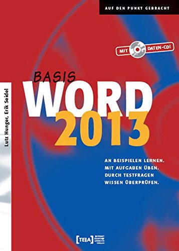 Stock image for Word 2013 Basis: An Beispielen lernen. Mit Aufgaben ben. Durch Testfragen Wissen berprfen. for sale by medimops