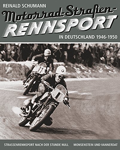 9783942153058: Motorrad-Straenrennsport - 1946-1950: Deutscher Straenrennsport nach der Stunde Null