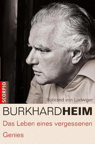 9783942166096: Burkhard Heim: Das Leben eines vergessenen Genies