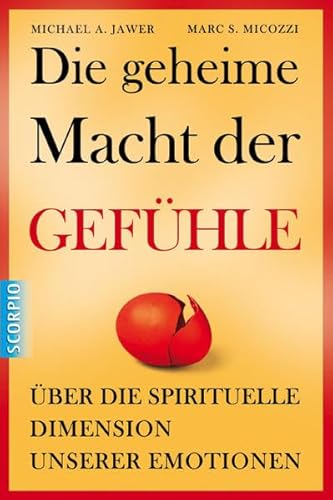 Beispielbild fr Die geheime Macht der Gefhle: ber die spirituelle Dimension unserer Emotionen zum Verkauf von medimops