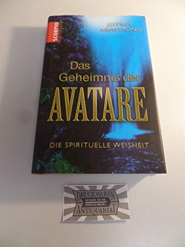 Das Geheimnis der Avatare: Die spirituelle Weisheit.