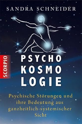 Beispielbild fr Psychokosmologie: Psychische Strungen und ihre Bedeutung aus ganzheitlich-systemischer Sicht zum Verkauf von medimops