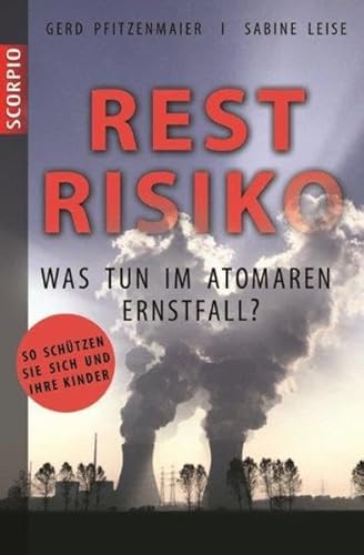 Stock image for Restrisiko : Was tun im atomaren Ernstfall? So schtzen Sie sich und Ihre Kinder for sale by Buchpark