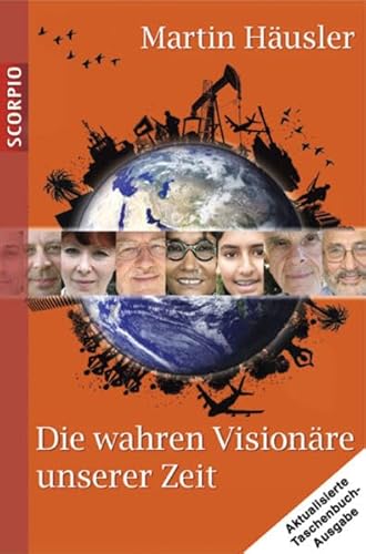 Die wahren Visionäre unserer Zeit. - Häusler, Rainer