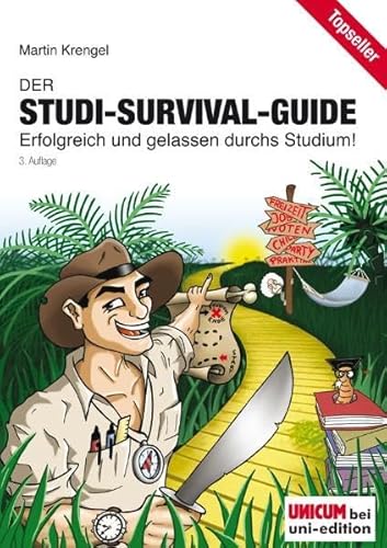 Der Studi-Survival-Guide : [erfolgreich und gelassen durchs Studium!] Unicum bei Uni-Edition - Krengel, Martin