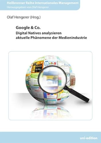Beispielbild fr Google & Co.: Natives analysieren aktuelle Phnomene der Medienindustrie zum Verkauf von medimops