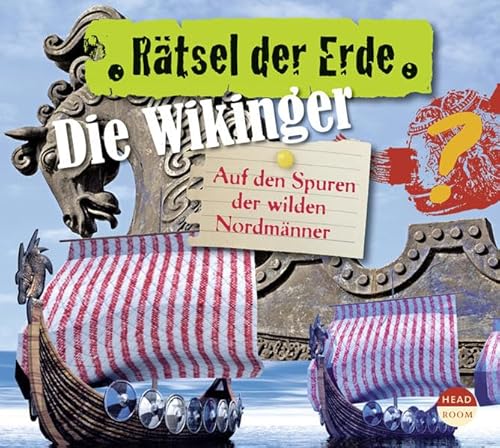 Beispielbild fr Rtsel der Erde: Die Wikinger. Auf den Spuren der wilden Nordmnner zum Verkauf von medimops