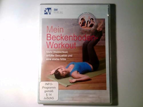 Mein Beckenboden-Workout - Mehr Weiblichkeit, erfüllte Sexualität und eine starke Mitte (Beckenbodentraining) - Jana Wetterau-Kliebisch, Katharina Werner, Bianca-Marie Rost, Jana Wetterau-Kliebisch, Katharina Werner