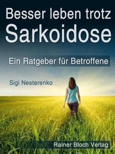 Stock image for Besser leben trotz Sarkoidose: Ein Ratgeber fr Betroffene for sale by medimops