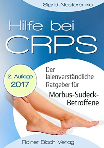 Beispielbild fr Hilfe bei CRPS: Der laienverstndliche Ratgeber fr Morbus-Sudeck-Betroffene zum Verkauf von medimops