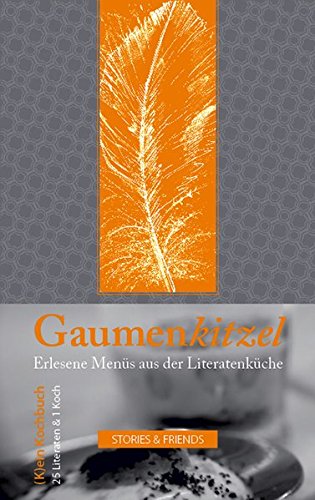 Gaumenkitzel: Erlesene Menüs aus der Literatenküche (Edition Mixed) - Hrsg. Karen, Grol