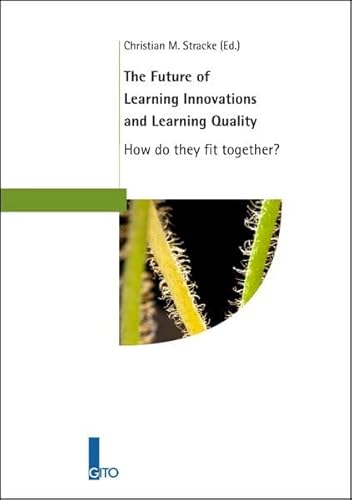 Beispielbild fr The Future of Learning Innovations and Learning Quality: How do they fit together? zum Verkauf von medimops