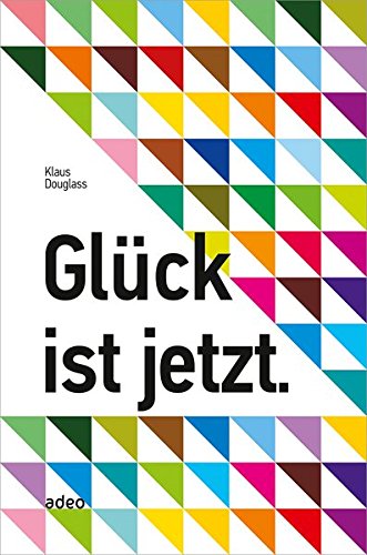 Stock image for Glck ist jetzt for sale by medimops
