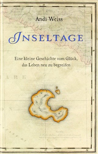 Stock image for Inseltage: Eine kleine Geschichte vom Glck, das Leben neu zu begreifen for sale by medimops
