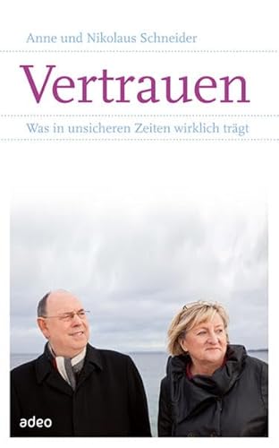 Stock image for Vertrauen: Was in unsicheren Zeiten wirklich trgt for sale by medimops