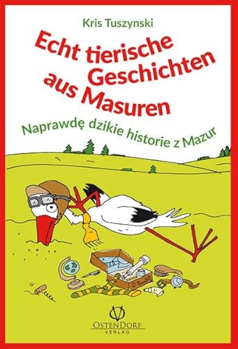 Beispielbild fr Echt tierische Geschichten aus Masuren: Naprawde dzikie historie z Mazur zum Verkauf von medimops