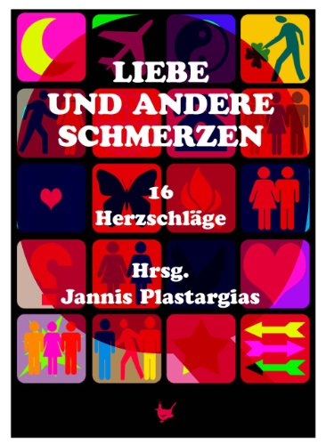 Stock image for Liebe und andere Schmerzen: 16 Herzschlge for sale by medimops