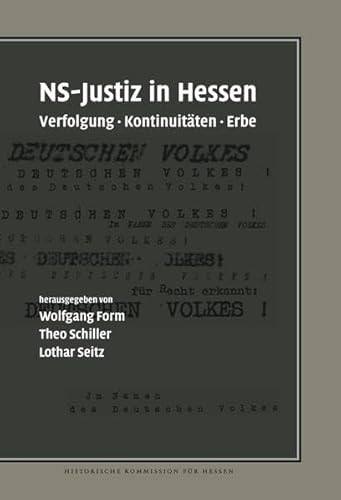 Beispielbild fr NS-Justiz in Hessen. Verfolgung. Kontinuitten. Erbe. zum Verkauf von Antiquariat & Verlag Jenior
